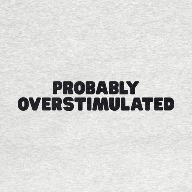 Probably Overstimulated Y2k Shirt, Mom Life Shirt, Mommy Life, Mom Gifts, Cute Mom Shirts, Mom Humor, Gift For Mom by ILOVEY2K